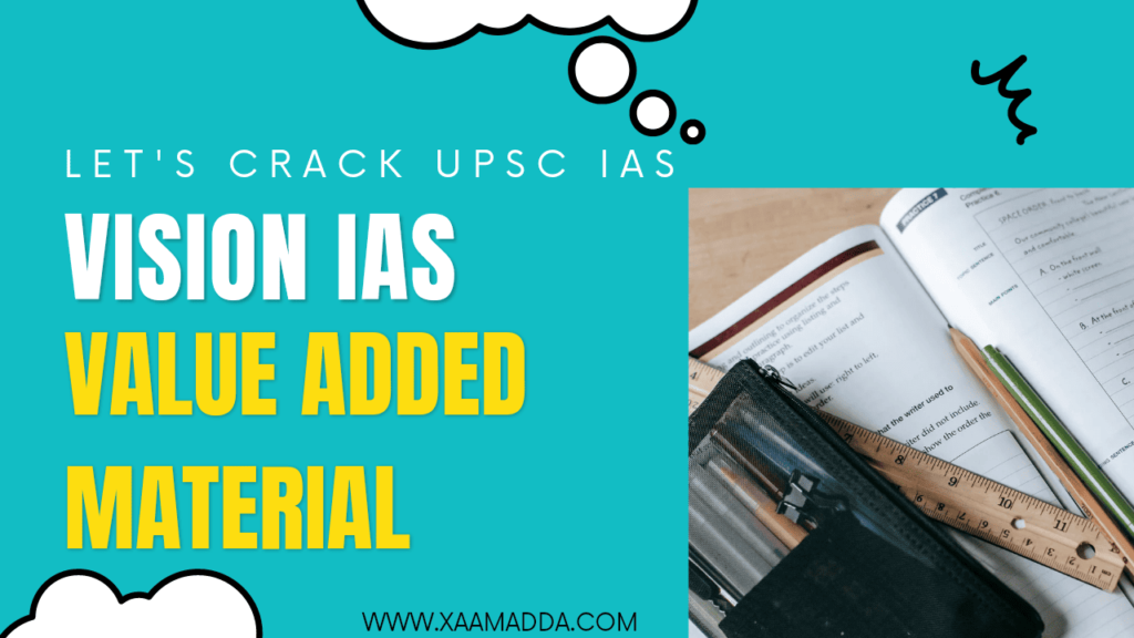 vision ias value added material